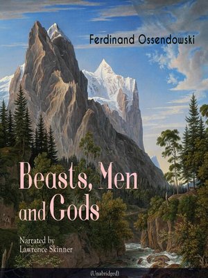 cover image of Beasts, Men and Gods